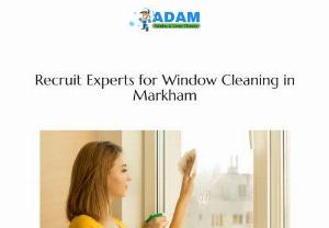 Recruit Experts for Window Cleaning in Markham - adamwindowguttercleaning - When you hire professionals for window cleaning in Markham, you can enjoy several benefits. Window cleaning will improve the aesthetic appeal of your property, enhance the indoor environment and increase the windows' lifespan. Therefore, if you want to create a more inviting and attractive atmosphere for your family and guests, you should get window cleaning services.