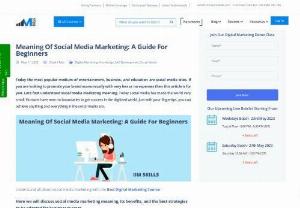 Meaning Of Social Media Marketing: A Guide For Beginners - Social media marketing is a powerful strategy for businesses to connect with their target audience, build brand awareness, and drive engagement. This guide serves as a valuable resource for beginners, providing a comprehensive overview of social media marketing. 