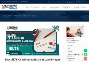 Best IELTS Coaching Institute in Laxmi Nagar, Delhi - Cambridge English Academy (CEA) provides world-class education and experience to the students. They offer IELTS, OET, PTE and Foreign Language Training Courses.