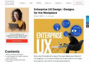 Enhancing Productivity and User Experience: The Importance of Enterprise UX Design - In this topic, you can explore the significance of user experience (UX) design in enterprise settings. You can discuss how effective UX design can positively impact employee productivity, satisfaction, and overall business performance. 