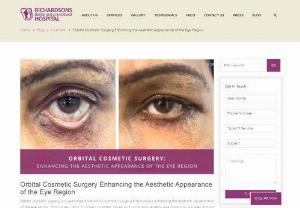 Everything You Must Know About Orbital Cosmetic Surgery - Read on to learn about orbital cosmetic surgery, including procedure cost and tips for finding an excellent orbital cosmetic surgeon in India.