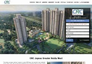 Find Your Dream Home at CRC Joyous Noida Extension - CRC Group has launched a new residential project 
