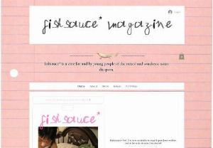 Fishsauce* Magazine - Creative magazine collective from Oxford est. 2023 providing a platform for expatriated artists of multicultural & Southeast asian backgrounds.