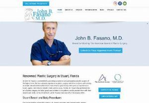 Plastic Surgery in Stuart & Vero Beach | Dr. Fasano - Dr. John B. Fasano provides exceptional and personalized plastic surgery in Stuart, Florida. Among the most popular procedures are tummy tucks, liposuction, labiaplasties, and breast services. Dr. Fasano's office is also pleased to offer non-surgical procedures, including CoolSculpting, Botox, Intense Pulsed Light Therapy, Laser Treatments, and a variety of injectable fillers.