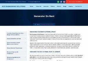 Generator on Rent in Pune/Generator on Hire in Pune from Ace Engineering Solutions - We are providing Generator On Rent in Pune/Generators On Hire in Pune, Dg Set on Rent in PCMC, Pune, Maharashtra. Ace Engineering Solutions, PCMC, Pune, Maharashtra.