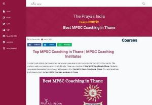 Best MPSC Coaching in Thane | ThePrayasIndia.com - The Prayas India is very helpful to searching the top MPSC coaching centre according your needs. If you want to MPSC preparation then Best MPSC coaching Institute in Thane is the best option for you.