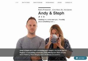 Andy and Steph - Broadcasting from the UK, around the world and available for your station.  Get a fresh new sound either voice tracking or live