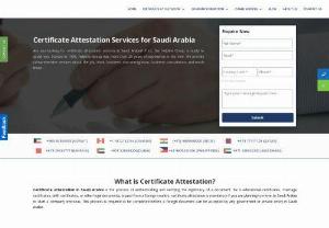 Certificate Attestation Services in Saudi | Saudi Attestation - Are You Searching for Saudi Attestation ? We Provide Certificate Attestation Services in Saudi Arabia. Global Presence. Click here to Contact Us Now.