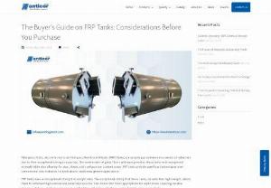 The Ultimate FRP Tank Buyer's Guide : What You Need to Know - Don't buy an FRP tank without reading our buyer's guide! Discover essential tips for a smart purchase decision. Expert advice awaits you.