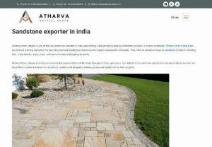 Sandstone exporter in india	 -  At Atharva Stone Udaipur is one of the top sandstone exporter in India, specializing in delivering top quality sandstone products to clients worldwide. Atharva Stone Udaipur has established a strong reputation for providing premium sandstone that meets the highest international standards. They offer an extensive range of sandstone products including tiles, slabs, blocks, steps, risers and custom made landscaping elements. 