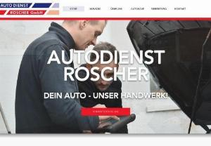 Autodienst Roscher GmbH - Your car - our craft  Service from A-Z for all vehicle types, as well as buying and selling cars.