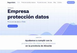 Seguridato - Data protection for companies. We are Seguridato data protection company in Elche. We help companies comply with the Data Protection Law. Our experts provide consulting, auditing and legal advice on data protection in Elche, Alicante and Santa Pola.