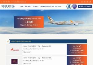 Flight to Bhubaneswar from 414, Airlines Cheap Flights From UK to Bhubaneswar India. - World Best Travel Offers you a flight tickets at very Low cost, Book a cheap Flight From London Heathrow to Bhubaneswar India get a huge discount of 30-40% on flight tickets | call our flight expert and meet the deal of the day | Flight sale is live now 