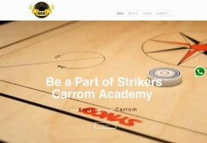 Strikers Carrom Academy - Strikers Carrom Academy We Strikers Carrom Academy are the top Carrom Academy in Bangalore and Karnataka. Our main moto is to promote the game of Carrom in the society as the game can grow with the great peace. We started in the year 2017. We have organized many state ranking carrom tournaments, All India Corporate Carrom tournament, Carrom tournaments for corporates. 