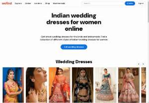 Explore Indian Wedding Dresses Online for Bride and Groom - wefind - Get ideas of wedding dresses for brides & bridesmaids. Explore collection of different styles in indian bridal dresses, sareees, lehenga, bridal dresses, lehenga choli, wedding lehengas, indian bridal & more.