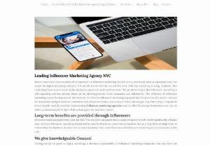 Leading Influencer Marketing Agency NYC - An Influencer Marketing Agency is more than just a good to have in the chaotic and unpredictably changing marketing environment of today. They are already essential for the majority of brands. You are probably correct if you feel like you need to contact one right now.