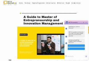 Guide to Master of Entrepreneurship & Innovation Management - Discover how to excel in entrepreneurship and innovation with our comprehensive guide to Master of Entrepreneurship and Innovation Management. Get started now!