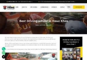Best Car Driving school in Hauz Khas - Mr Singh Prime Driving Academy - MR Singh Prime Driving Academy is one of the best car driving schools in Hauz Khas. We offer both classroom and on-road training to our students. Our experienced and professional instructors will help you learn all the skills you need to become a safe and confident driver.  We also offer a wide range of services such as theory test preparation, practical test preparation, and post-test support.