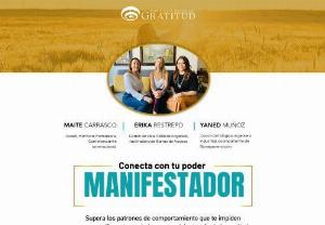Manifiesta desde la gratitud - Overcome behavior patterns that are holding you back and unleash your true potential through gratitude.