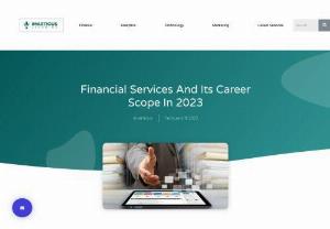 Financial services and its career scope in 2023 - This industry will also encourage women to join in running their companies, as leadership roles are open to all genders.