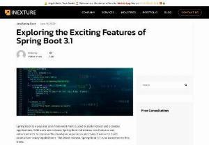 Exploring the Exciting Features of Spring Boot 3.1 - Spring Boot 3.1 is taking the software world by storm with new features that promise to revolutionize your coding experience. From simpler APIs to better security measures, you won't want to miss out on this release.