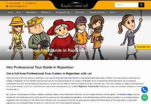 Tour Guide in Rajasthan - When planning a trip to an unknown destination, one needs to hire a private tour guide for exploring the destination easily for Tour Guide in Rajasthan.