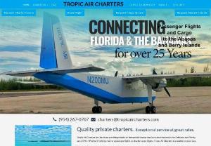 Tropic Air Charters - Address : 5530 NW 21st Ter, Fort Lauderdale, FL 33309, USA ||Phone : 954-267-0707 ||Fax : 954-772-6926