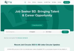 Job Seeker BD - Job Seeker BD is a leading job portal in Bangladesh, dedicated to providing reliable and up-to-date job circulars from various sectors. Our platform serves as a bridge connecting job seekers with potential employers, making the job search process efficient and convenient.