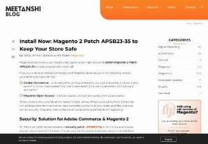 Install Now: Magento 2 Patch APSB23-35 to Keep Your Store Safe - Attention, Magento store owners! It is imperative that you take immediate action and install Magento 2 Patch APSB23-35 to ensure the integrity of your security.   On June 13, 2023, Adobe released a security patch update APSB23-35 specifically for Adobe Commerce and Magento Open Source.