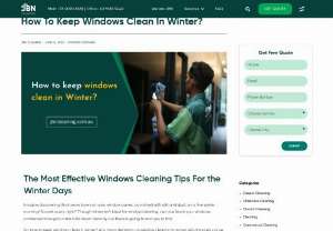 How To Keep Windows Clean In Winter? - So, how to keep windows clean in winter? Any hasty decisions on window cleaning in winter will ultimately cause damage to your windows. Using a non-freezing cleaner you can avoid freezing the water and damaging the window in winter.