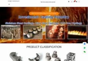 metal casting manufacturer - HX metal casting specializes in casting industry 10 years, We are one of the best investment casting company can custom metal parts as YOUR designs .please feel free to contact me if you have question of motor part structural design ,stainless steel casting parts,