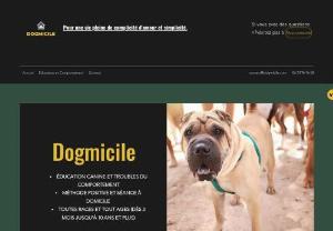 Dogmicile - Your dog pulls on a leash doesn't obey you, doesn't come back on call and you want your rides to be enjoyable.  our dog destroys in absence he barks/cries, he relieves himself indoors or he tries to run away. And you don't want to see your home ransacked anymore.