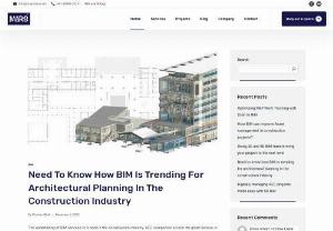BIM Is Trending For Architectural Planning - Need To Know How BIM Is Trending For Architectural Planning In The Construction Industry.