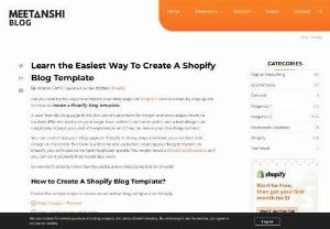 How to Create A Shopify Blog Template - Might it be said that you are searching for ways of improving your blog page on Shopify? Here is a bit by bit guide on the most proficient method to create a Shopify blog template.  An easy to understand blog page holds the guest's consideration for longer and urges them to investigate various subjects on your page. Your substance can be on the money, however a terrible plan can adversely influence your guest's insight, and they can leave your site disheartened.