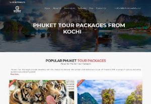 Affordable Phuket Tour Packages from Kochi - Discover Phuket's Beauty with Affordable Tour Packages from Kochi. Unforgettable Experiences Await with Afforda Hospitality