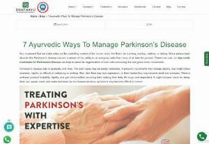 Managing Parkinson's Disease with Ayurvedic Wisdom: 7 Holistic Approaches - Ayurveda, the ancient Indian healing system, offers a holistic approach to managing Parkinson's disease. Explore seven Ayurvedic ways to support the management of Parkinson's disease symptoms and promote overall well-being. These time-tested techniques encompass dietary adjustments, lifestyle practices, herbal remedies, and therapies that can complement conventional treatment and enhance the quality of life for individuals living with Parkinson's disease.