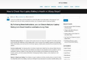 How to Check Your Laptop Batterys Health in 3 Easy Steps? - In This Blog, We Explain 3 Easy Steps to Check Your Laptop Batterys Health in better way. Dubai Laptop Rental Company Provide Professional Laptop Repair Services in Dubai. Call us at 050-7559892 for More info.