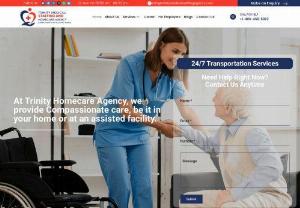Trinity - Leading Home Care and Medical staffing agency contracts with Hospitals, Senior Care homes, Hospice companies. To provide Compassionate, Caring, Qualified staff in support to the medical neeeds