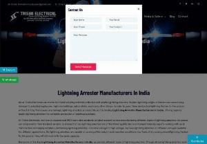 Lightning Arrester Manufacturers In India - One of India's top  Lightning Arresters Manufacturers in India. A lightning arrester works by collecting energy from the constant electric field, which intensifies significantly when there is a probability of lightning. We encourage you to visit our website for additional details.