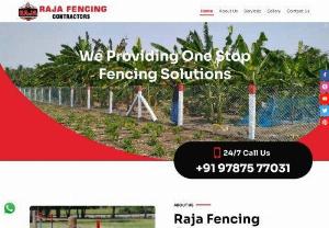 Best Fencing Contractors Tamil Nadu | Raja Fencing Contractors - Best Fencing Contractors in Tamil Nadu  Raja Fencing Contractors is one of the chain fencing contractors in Chennai. We are specialist in all type of Fence.