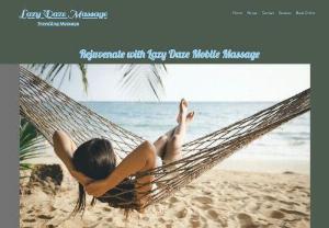 Lazy Daze Mobile Massage - Aroma Therapy and reflexology to hit those key stress points you gained from life's downs.