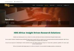 Services - HBG Africa - In the fast-paced and ever-evolving business landscape of Africa, having reliable market research is crucial for making informed decisions and staying ahead of the competition. HBG Africa, a leading market research company, offers a comprehensive range of services tailored to meet the specific needs of businesses operating in the African market. With a focus on qualitative surveys, quantitative surveys, and expert recruitment, HBG Africa has established itself as a trusted partner for...