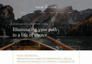 The House of Light - The house of Light guides people in becoming unstuck and confused in the direction their life is going in, giving them inspired clarity and focus to create the life of their dreams. This is all about unlocking the limitless potential in all of us.