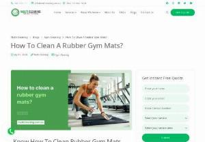 How To Clean A Rubber Gym Mats? - Rubber gym mats are essential for every gym or fitness centre because they provide a highly protected and pleasant training surface. However, constant usage of rubber gym mats causes filth, perspiration, and germs to accumulate. It reduces the durability and hardness of any mat. As a result of this, you should thoroughly clean rubber gym mats.