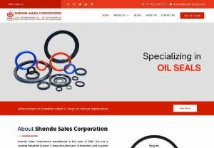 Shende Sales Corporation - We are one of the leading manufacturer and stockiest of the O Rings, Oil Seals, and various Fluid Sealing Products like Hydraulic & Pneumatic Seals like U Seals, Wiper Seals, Bucket Seals, Quad Rings, Rod and Piston Seal, DAS Seal, Bonded Seals and Extruded Rubber Products like Cords and Various Sections.