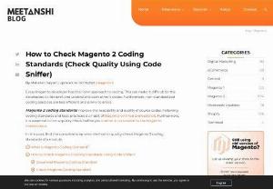 How to Check Magento 2 Coding Standards Using Code Sniffer  - Each Magento engineer has their own way to deal with coding. This can make it challenging for the designers to decipher and see each other&#39;s codes. Besides, non-normalized coding rehearses are less productive and inclined to blunders.  Magento 2 coding standards work on the coherence and nature of source codes. Observing coding guidelines and best pursues is a routine of Magento-guaranteed experts. 