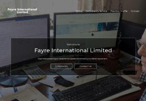 Fayre International Limited - Fayre International Limited is a financial consultancy geared to providing its clients with a pathway to growth. It specialises in strategic business planning and implementation to assist clients in achieving their goals. Growth can be achieved by organic means or in combination with an acquisition of another business thereby enhancing its overall performance once the acquired entity has been successfully integrated within its new parent to the benefit of its shareholders.