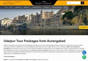 Udaipur Tour Packages from Aurangabad - Udaipur Tour Packages from Aurangabad, Aurangabad to Udaipur tour package, Book Udaipur packages from Aurangabad at best price by Rajasthan Cab.  
