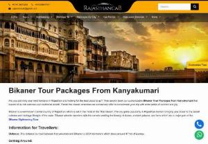 Bikaner Tour Packages From Kanyakumari - Bikaner Tour Packages from Kanyakumari to Bikaner Tour Package, Book Bikaner Packages From Kanyakumari at Best Price, Trip Plan Itinerary.  