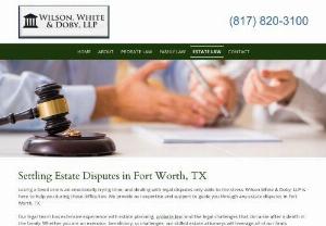 estate disputes fort worth tx - Reach out for our experienced legal services in Fort Worth, TX. Our qualified, eager attorneys proudly represent our law firm in a professional manner.